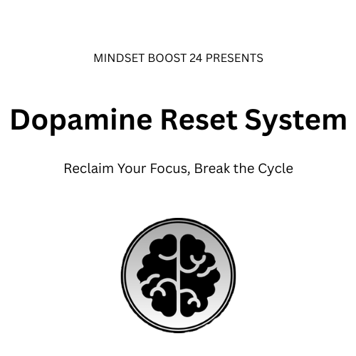 The Dopamine Reset System — Reclaim Your Focus, Break the Cycle