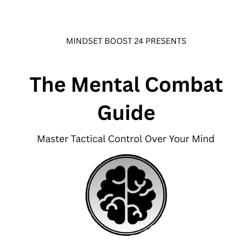 The Mental Combat Guide – Master Tactical Control Over Your Mind